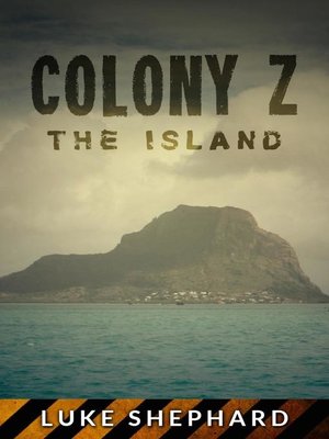 cover image of The Island (Volume 1): Colony Z, #1